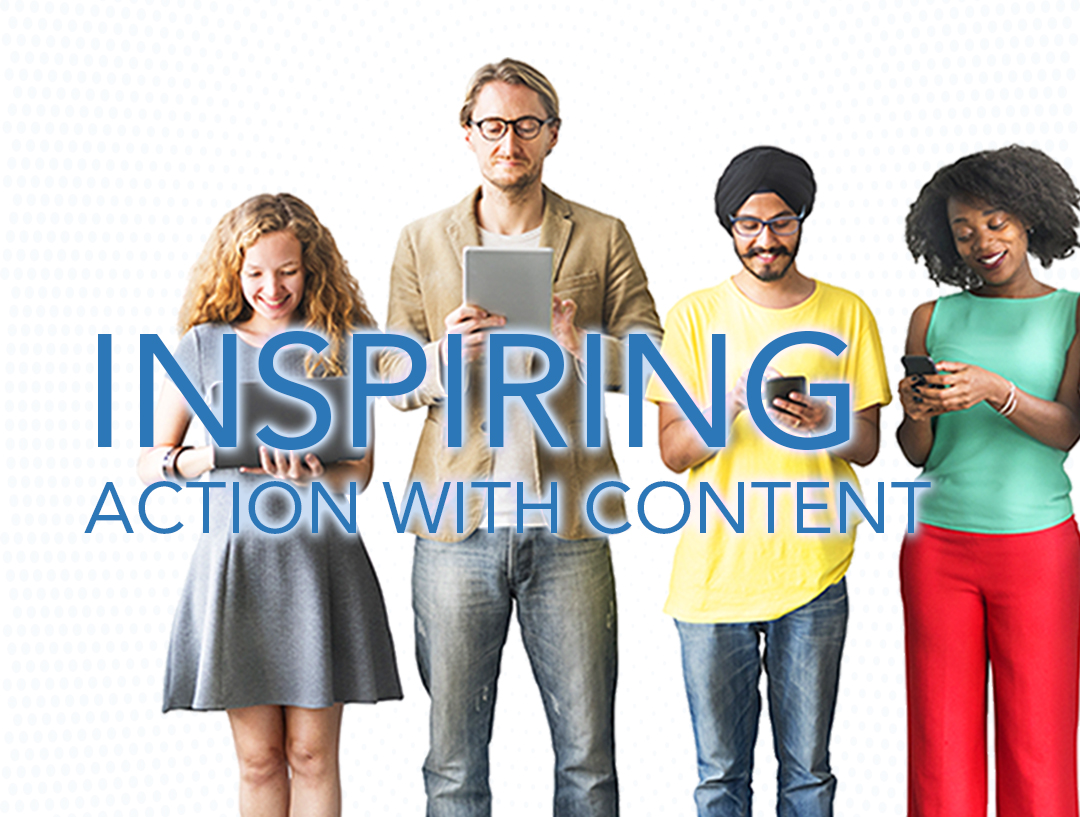 Inspiring Action with Content